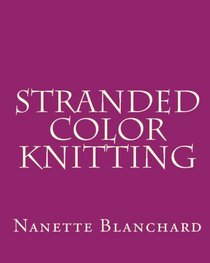 Stranded Color Knitting (Volume 8)