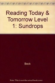 Reading Today & Tomorrow Level 1: Sundrops
