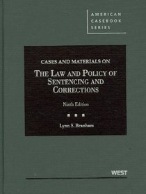 Cases and Materials on the Law and Policy of Sentencing and Corrections, 9th