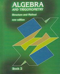 Structure & Method: Algebra & Trigonometry, Book 2