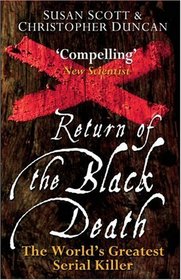 Return of the Black Death : The World's Greatest Serial Killer