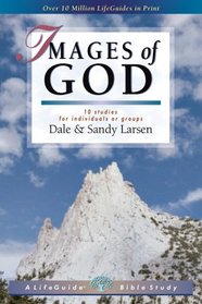 Images of God: 10 Studies For Individuals Or Groups (Lifeguide Bible Studies)
