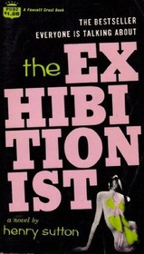 The exhibitionist: A novel