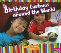 Birthday Customs Around the World (Pebble Plus: Happy Birthday!)