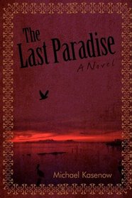 The Last Paradise: A Novel