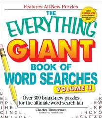 The Everything Giant Book of Word Searches Volume II: Over 300 brand-new puzzles for the ultimate word search fan (Everything: Sports and Hobbies)