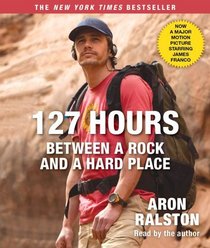 127 Hours Movie Tie- In: Between a Rock and a Hard Place