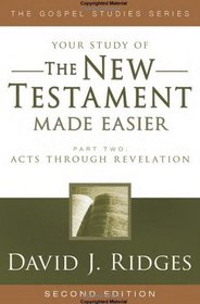 The New Testament Made Easier Part 2 Revised Edition (Gospel Studies)