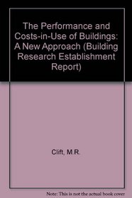 The Performance and Costs-in-Use of Buildings: A New Approach (Building Research Establishment Report)