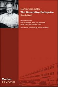 The Generative Enterprise Revisited: Discussions With Riny Huybregts, Henk Van Riemsdijk, Naoki Fukui, and Mihoko Zushi