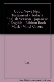 Good News New Testament - Today's English Version - Japanese / English - Ribbon Book Mark - Vinyl Covers