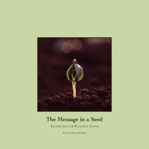 The Message in a Seed: Guidelines For a Peaceful Living