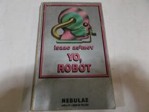Yo, Robot/I, Robot