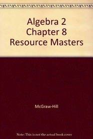 Algebra 2 Chapter 8 Resource Masters