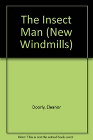 The Insect Man (New Windmills)