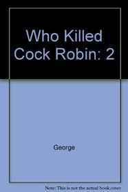 Who Really Killed Cock Robin? (Ecological Mysteries, Bk 1)