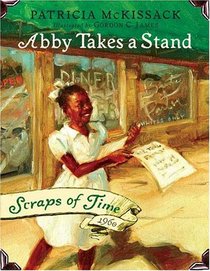 Abby Takes a Stand: Scraps of Time #1 (Scraps of Time)