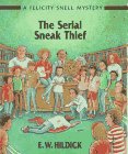 The Serial Sneak Thief: A Felicity Snell Mystery (Felicity Snell Mystery)