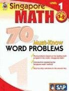 Singapore Math 70 Must-Know Word Problems, Level 1, Grade 2 (Singapore Math 70 Must Know Word Problems)