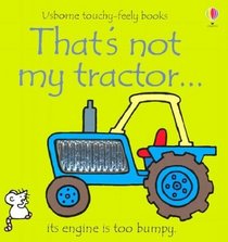 That's Not My Tractor...(Touchy-Feely)
