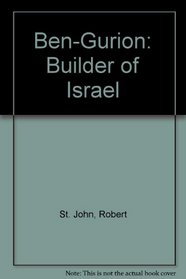 Ben-Gurion: Builder of Israel