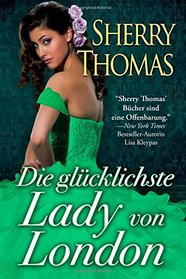 Die glcklichste Lady von London: (Die London Trilogie, Band 1) (Volume 1) (German Edition)