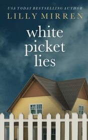 White Picket Lies