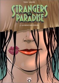 Strangers in Paradise, tome 3 : La reine des curs