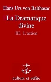 Dramatique divine t3 l action (French Edition)
