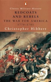 Redcoats and Rebels: The War for America, 1770-1781 (Penguin Classic Military History)