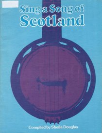 Sing a Song of Scotland