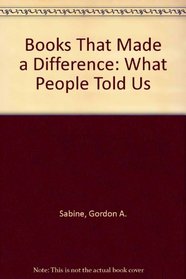 Books That Made a Difference: What People Told Us