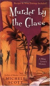 Murder by the Glass (Wine Lover's Mystery, Bk 2)