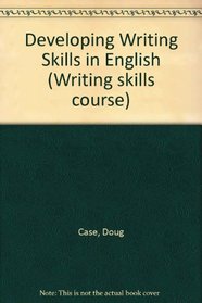 Developing Writing Skills in English (Writing skills course)