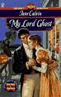 My Lord Ghost (Mythical, Bk 2) (Signet Regency Romance)