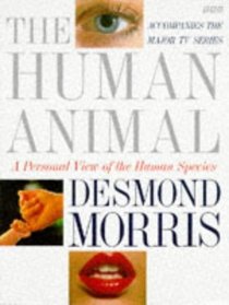 The Human Animal: A Personal View of the Human Species