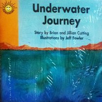Underwater Journey (Sunshine fact and fantasy)