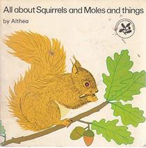 All About Squirrels and Moles and Things