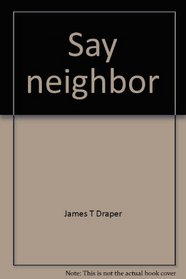 Say neighbor--your house is on fire!