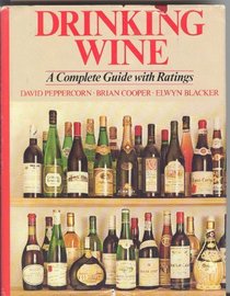 Drinking wine: A complete guide with ratings