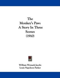 The Monkey's Paw: A Story In Three Scenes (1910)