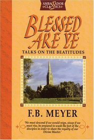 Blessed Are Ye : Talks on the Beatitudes