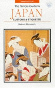 The Simple Guide to Japan Customs & Etiquette (Simple Guide to Customs and Etiquette in Japan)
