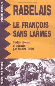 Le Francois sans larmes (Iconoclastes) (French Edition)