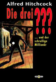 Die drei ??? und der schrullige Millionr. (drei Fragezeichen). ( Ab 10 J.).