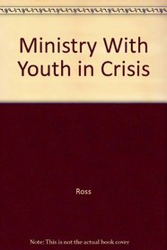 Ministry With Youth in Crisis