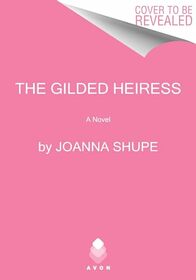 The Gilded Heiress: A Novel