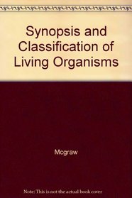 Synopsis and Classification of Living Organisms (2 Volumes)