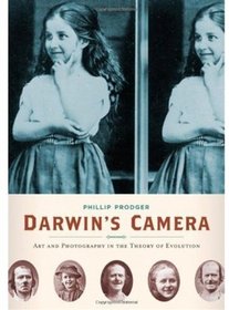 Darwin's Camera: Art and Photography in the Theory of Evolution