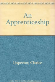An Apprenticeship, Or, the Book of Delights (Texas Pan American Series)